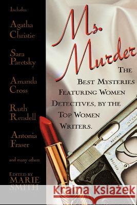 Ms. Murder: The Best Mysteries Featuring Women Detectives, by the Top Women Writers Marie Smith, Marie Smith 9780806511573 Kensington Publishing