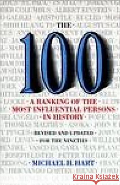 The 100: A Ranking Of The Most Influential Persons In History Michael H. Hart 9780806513508