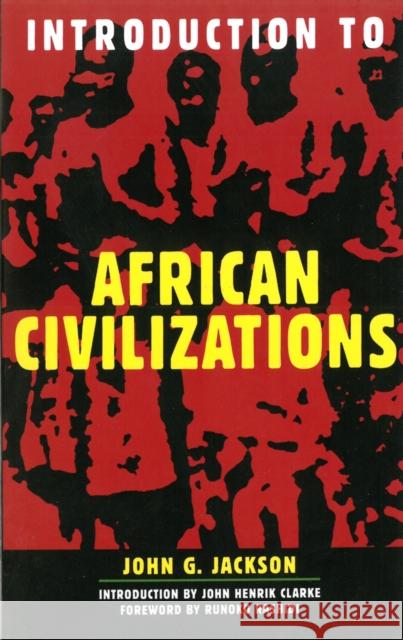 Introduction To African Civilizations John G Jackson 9780806521893 Citadel Press