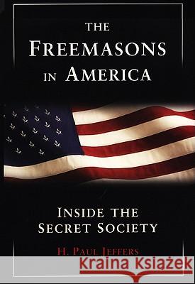 The Freemasons In America Jeffers, H. P. 9780806528366 Citadel