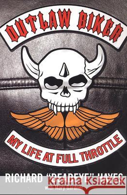 Outlaw Biker Hayes, Richard 9780806528991 Citadel Press