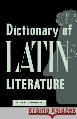 Dictionary of Latin Literature James H Mantinband 9780806529295 Philosophical Library