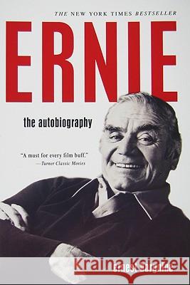 Ernie: Ernest Borgnine 9780806529424