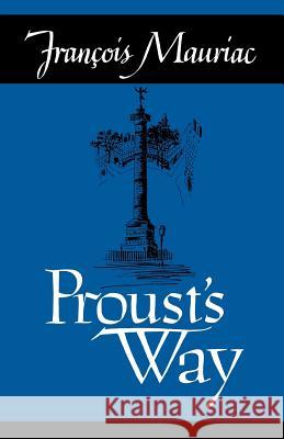 Proust's Way Francois Mauriac 9780806529677