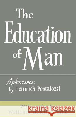 The Education of Man Heinrich Pestalozzi 9780806529820