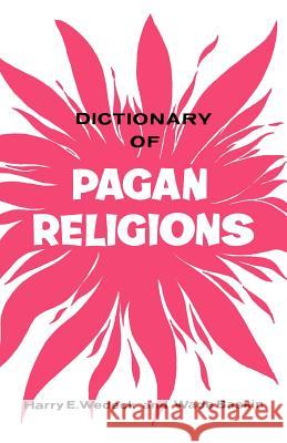 Dictionary of Pagan Religions Harry Wedeck Wade Baskin 9780806529929 Philosophical Library