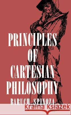 Principles of Cartesian Philosophy Baruch Spinoza 9780806530291 Philosophical Library