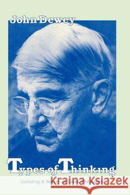 Types of Thinking John Dewey 9780806530383 Philosophical Library