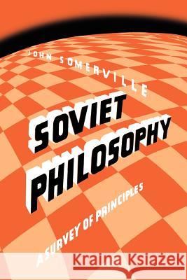 Soviet Philosophy John Somerville 9780806530444 Philosophical Library