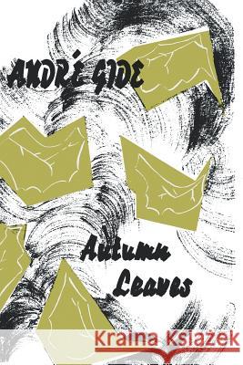 Autumn Leaves Andre Gide 9780806530468 Philosophical Library