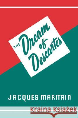 Dream of Descartes Jacques Maritain 9780806530864