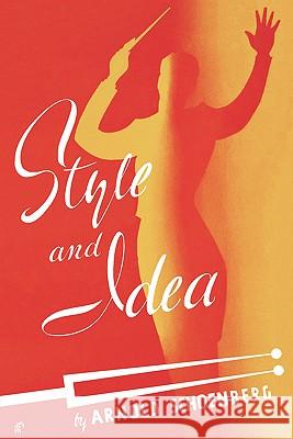Style and Idea Arnold Schoenberg 9780806530956 Philosophical Library