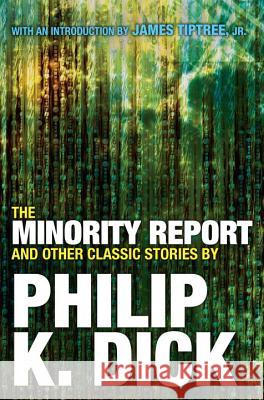 The Minority Report and Other Classic Stories Philip K. Dick 9780806537955 Citadel Press