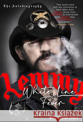 White Line Fever: The Autobiography Janiss Garza, Lemmy, of Motorhead 9780806541181