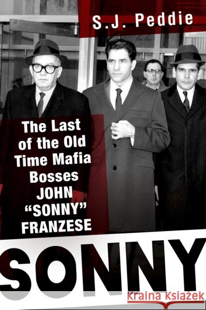 Sonny: The Last of the Old Time Mafia Bosses, John 'Sonny' Franzese  9780806541600 Citadel Press