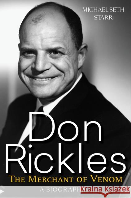 Don Rickles: The Merchant of Venom Michael Seth Starr 9780806541723