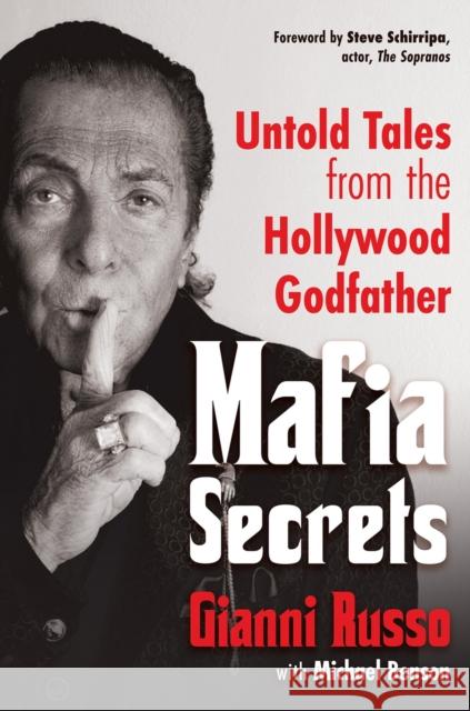 Mafia Secrets: Untold Tales from the Hollywood Godfather Michael Benson 9780806544755