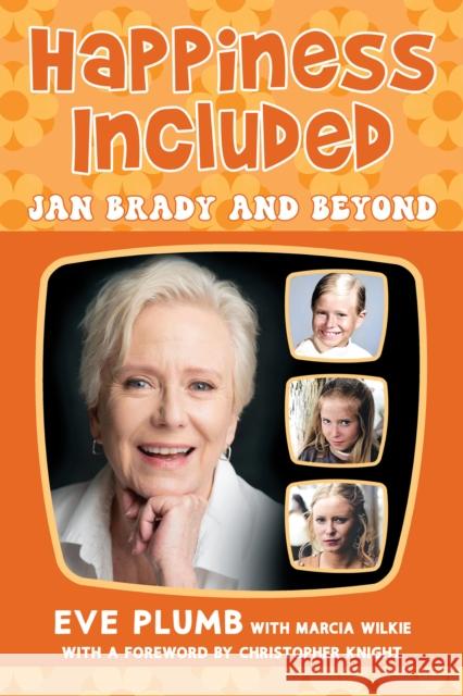 Happiness Included: Jan Brady and Beyond Eve Plumb 9780806545035