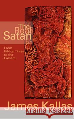 The Real Satan Kallas, James 9780806614663 Augsburg Fortress Publishers