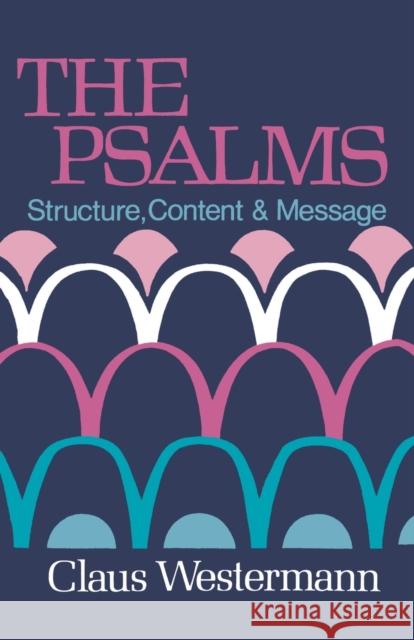 The Psalms: Structure Content & Message Westermann, Claus 9780806617626