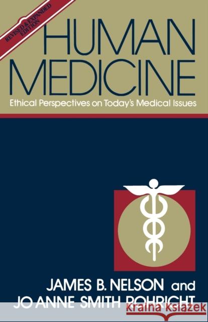 Human Medicine Nelson, James B. 9780806620862 Augsburg Fortress Publishers