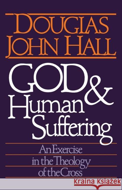 God and Human Suffering Hall, Douglas John 9780806623146