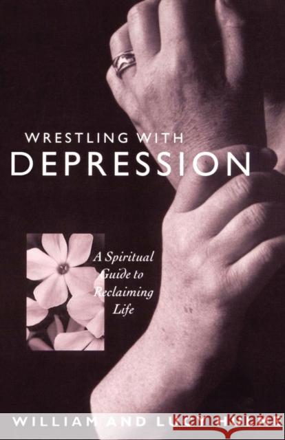 Wrestling with Depression Hulme, William 9780806626994 Augsburg Fortress Publishers