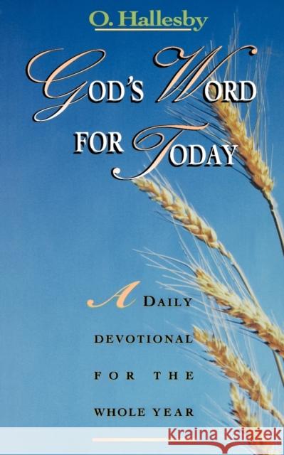 God's Word for Today Hallesby, O. 9780806627359 Augsburg Fortress Publishers