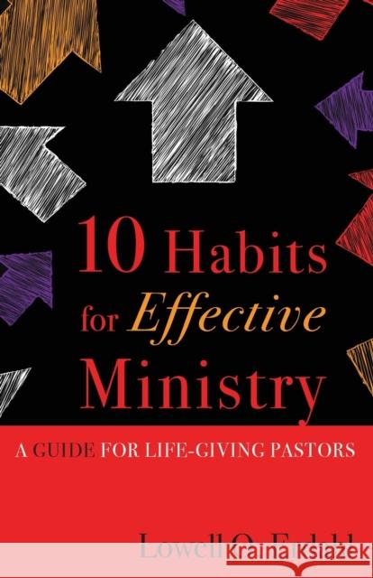 Ten Habits for Effective Minis Erdahl, Lowell O. 9780806629902 Augsburg Fortress Publishers