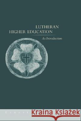 Lutheran Higher Education: An Introduction Ernest L Simmons 9780806638492 1517 Media
