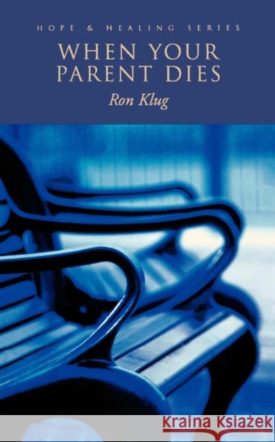 When Your Parent Dies Ron Klug 9780806642635 Augsburg Fortress Publishers