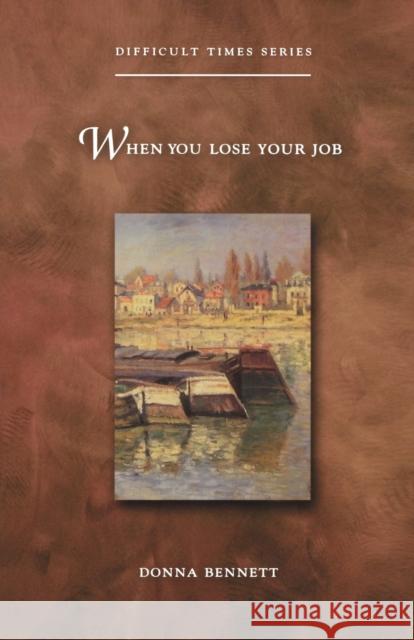 When You Lose Your Job Donna Bennett 9780806643625 Augsburg Fortress Publishers