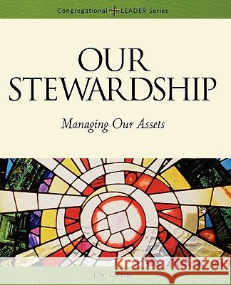 Our Stewardship: Managing Our Assets John L Golv 9780806644066 1517 Media