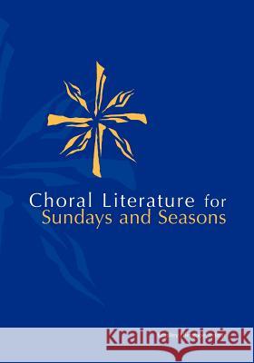 Choral Lit for Sunday Seasons Bradley Ellingboe 9780806646893 Augsburg Fortress Publishers