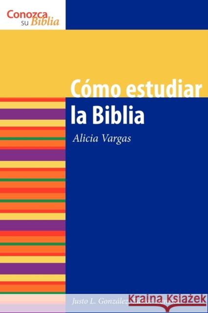 Como Estudiar La Biblia: How to Study the Bible = How to Study the Bible Vargas, Alicia 9780806657776