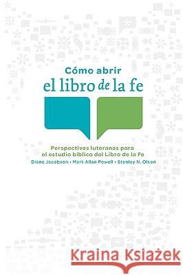 Opening the Book of Faith Diane L. Jacobson Stanley N. Olson Mark Allan Powell 9780806680613 Augsburg Fortress Publishers