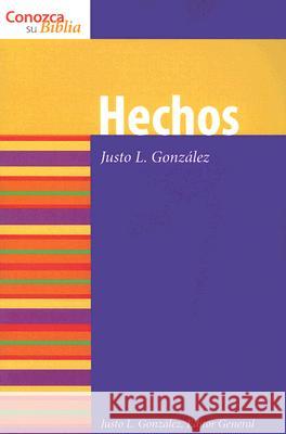 Hechos: Acts Gonzalez, Justo L. 9780806680705 Augsburg Fortress Publishers