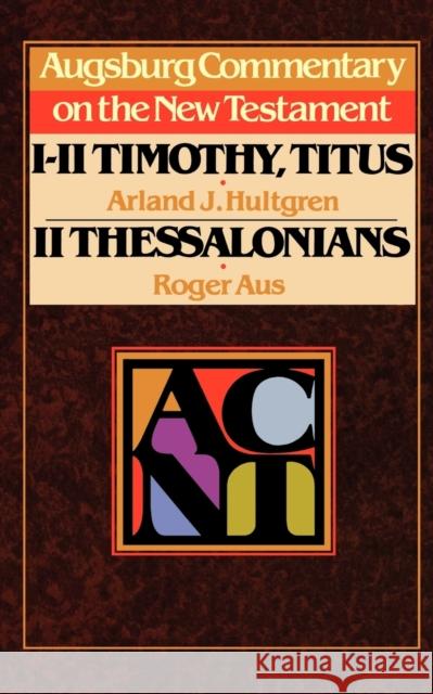 Acnt 1 2 Timothy Titus 2 Thess Hultgren, Arland J. 9780806688749 Augsburg Fortress Publishers
