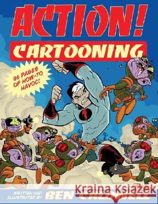 Action! Cartooning Caldwell, Ben 9780806987392 Sterling Publishing
