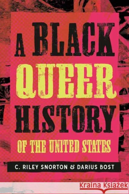 A Black Queer History of the United States Darius Bost 9780807008553 Beacon Press