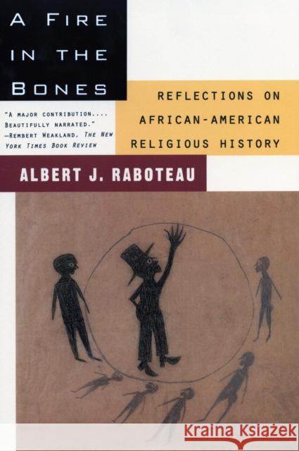 A Fire In The Bones Raboteau, Albert J. 9780807009338