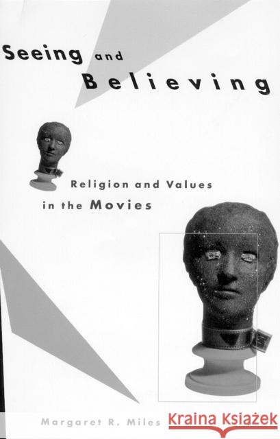 Seeing and Believing Margaret R. Miles 9780807010310 Beacon Press