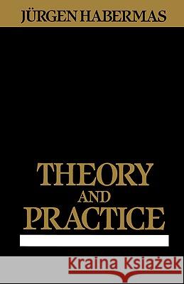 Theory and Practice Jurgen Habermas John Viertel 9780807015278 Beacon Press