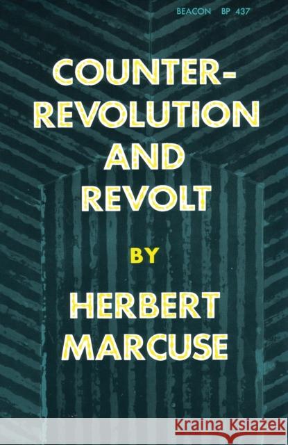 Counterrevolution and Revolt Herbert Marcuse Mary Anne Gross 9780807015339 Beacon Press
