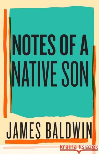 Notes of a Native Son James Baldwin 9780807018972 Beacon Press