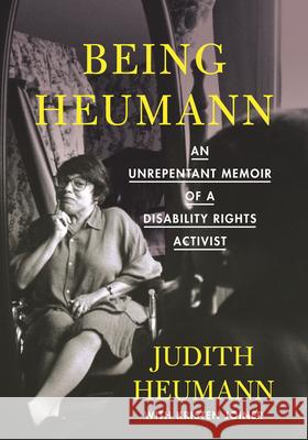 Being Heumann Large Print Edition: An Unrepentant Memoir of a Disability Rights Activist Judith Heumann 9780807019504 Beacon Press