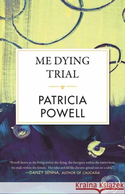Me Dying Trial Patricia Powell 9780807019726 Beacon Press