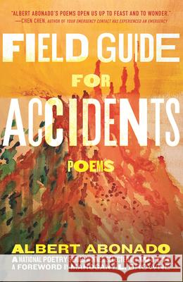 Field Guide for Accidents: Poems Albert Abonado Mahogany L. Browne 9780807020517