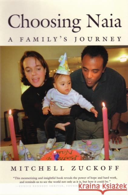 Choosing Naia: A Family's Journey Mitchell Zuckoff 9780807028179 Beacon Press