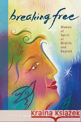 Breaking Free: Women of Spirit at Midlife and Beyond Marilyn Sewell 9780807028254